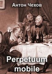 Perpetuum mobile